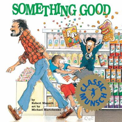 Pre-Owned Something Good (Munsch for Kids) (Paperback) 1550371002 9781550371000