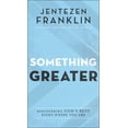 thumbnail image 1 of Something Greater: Discovering God's Best Right Where You Are (Paperback), 1 of 1