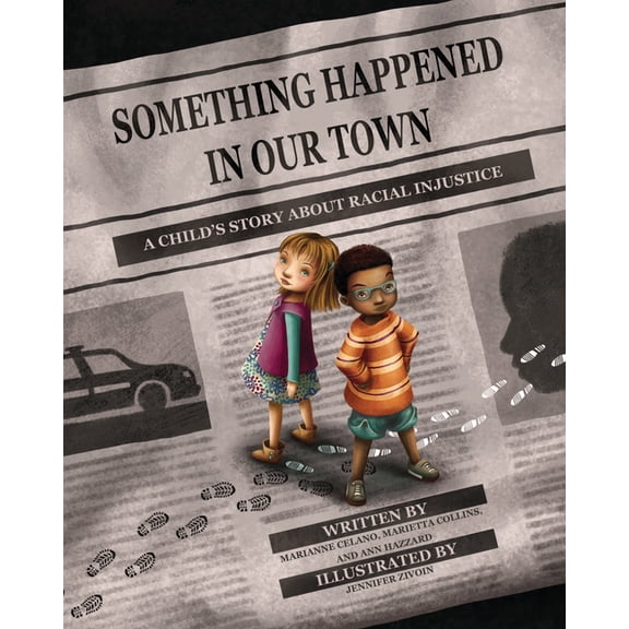 Something Happened in Our Town: A Child's Story about Racial Injustice (Hardcover)