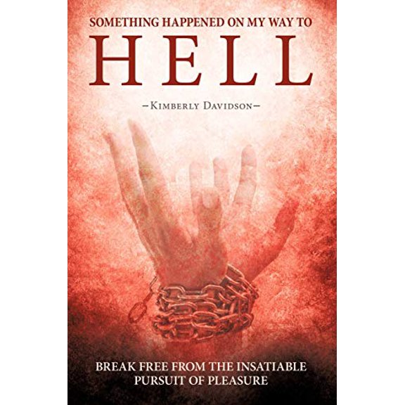 Pre-Owned Something Happened on My Way to Hell: Break Free from the Insatiable Pursuit of Pleasure (Paperback) 1449778534 9781449778538