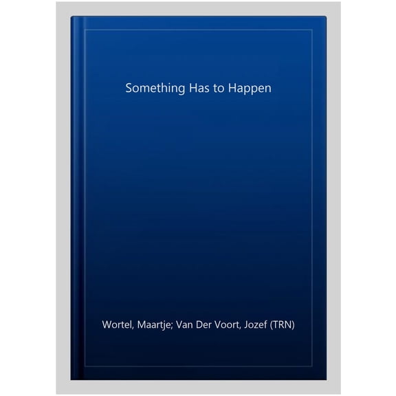 Something Has To Happen
