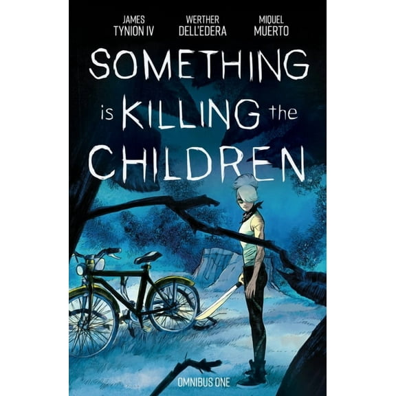 Something Is Killing the Children Something Is Killing the Children Omnibus Vol. 1, (Paperback)