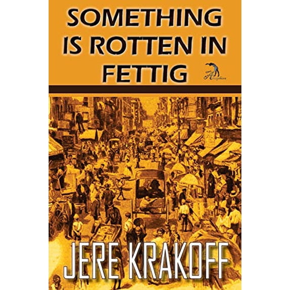 Pre-Owned Something Is Rotten in Fettig: A Satire (Paperback) 1681141973 9781681141978