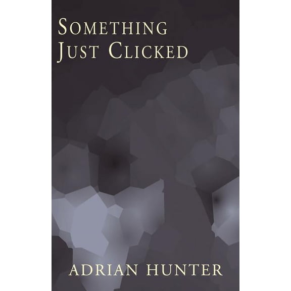 Something Just Clicked (Paperback)