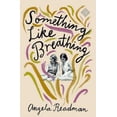 thumbnail image 1 of Pre-Owned Something Like Breathing (Paperback) 191150830X 9781911508304, 1 of 1