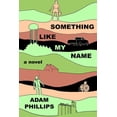 thumbnail image 1 of Something Like My Name, (Paperback), 1 of 1
