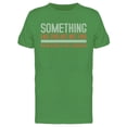 thumbnail image 1 of Something Like This But Not This Tee Men's -Image by Shutterstock, 1 of 2