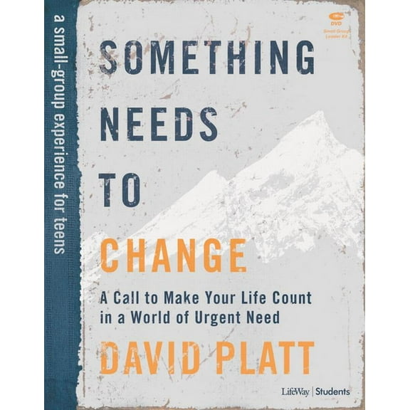 Something Needs to Change Teen Bible Study Leader Kit : A Call to Make Your Life Count in a World of Urgent Need (Mixed media product)