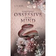 Something Obsessive On His Mind: Toxic Romance, (Paperback)