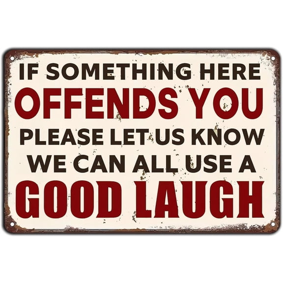 If Something Here Offends You Please Let Us Know Classic Humor Metal Sign,Vintage Wall Hanging Decor Tin Signs for Home Garden Yard Bar Pub Outdoor Man Cave Decor 8 X 12 Inch