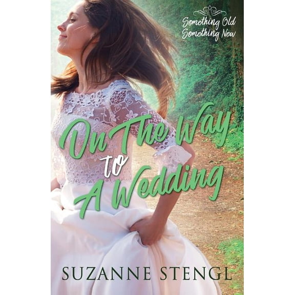 Something Old, Something New On the Way to a Wedding, Book 2, (Paperback)