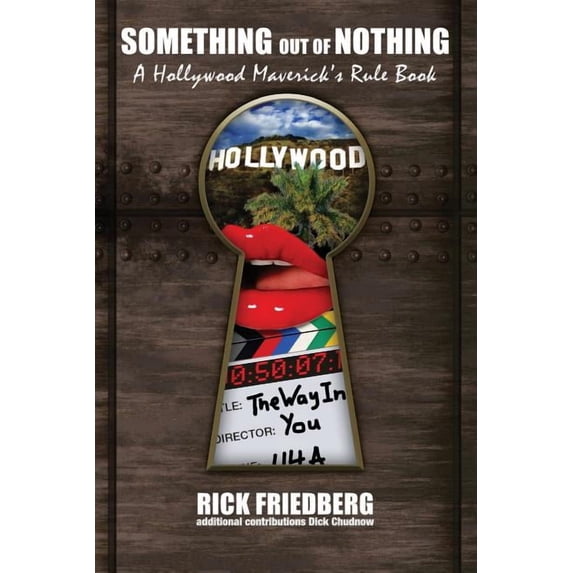 Something out of Nothing . . . a Hollywood Maverick's Rule Book, (Paperback)