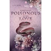 Something Poisonous In His Love Toxic Romance Something Toxic 3, Paperback