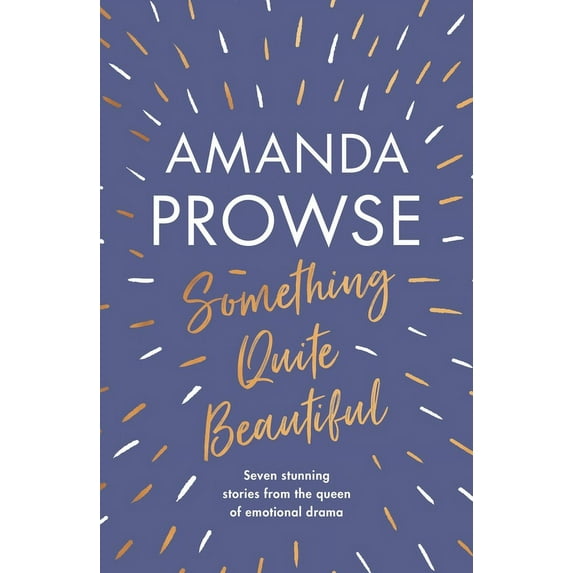 Something Quite Beautiful : Seven short stories (Paperback)
