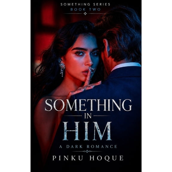 Something Something in Him: Something Series Book Two, Book 2, (Paperback)