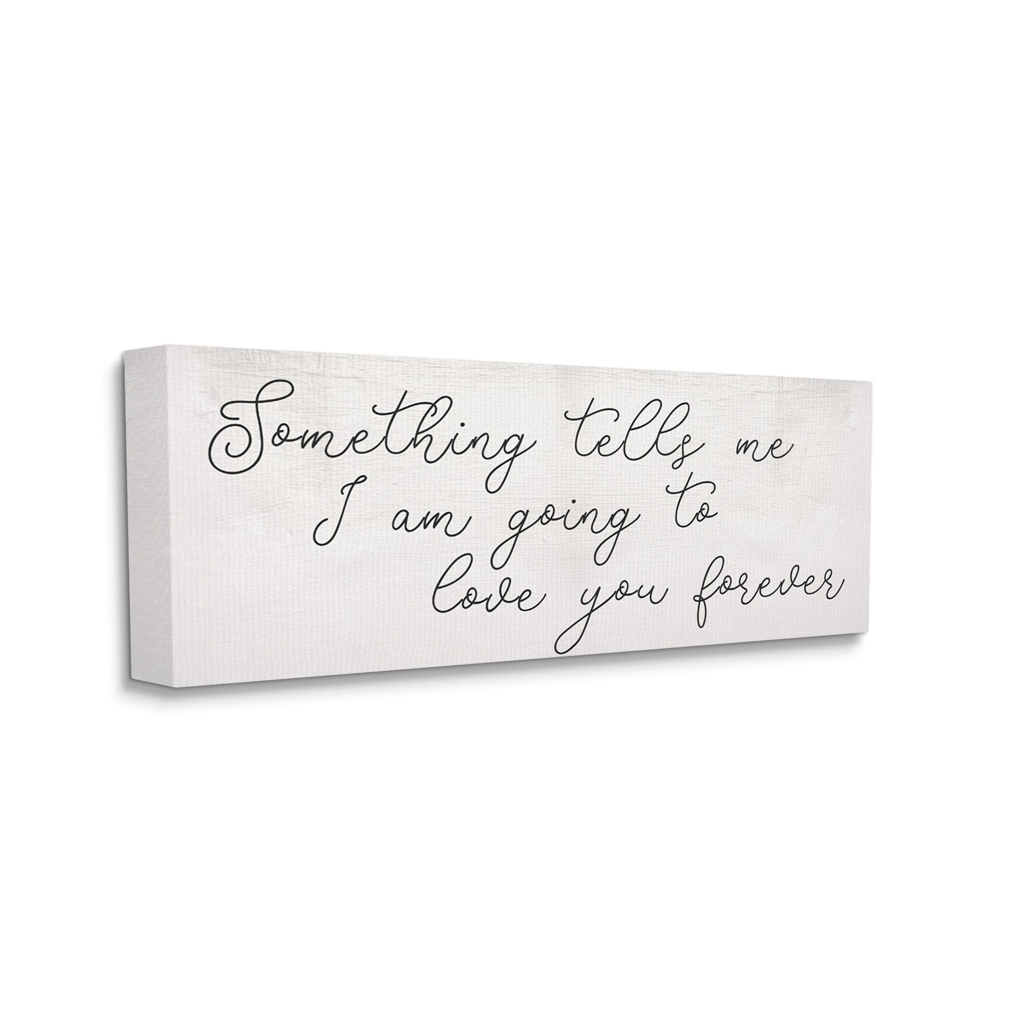 Stupell Industries Something Tells Me Cursive Romantic Quote ,10 x 24,Designed by Daphne Polselli