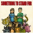 thumbnail image 1 of Something To Stand For, 1 of 1