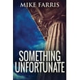 thumbnail image 1 of Something Unfortunate, (Paperback), 1 of 1