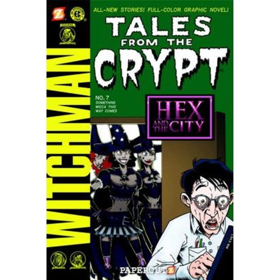 Pre-Owned Tales from the Crypt #7: Something Wicca This Way Comes (Hardcover) 159707151X 9781597071512