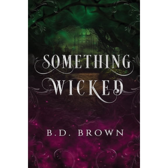Something Wicked: A Dark Oz Retelling, (Paperback)
