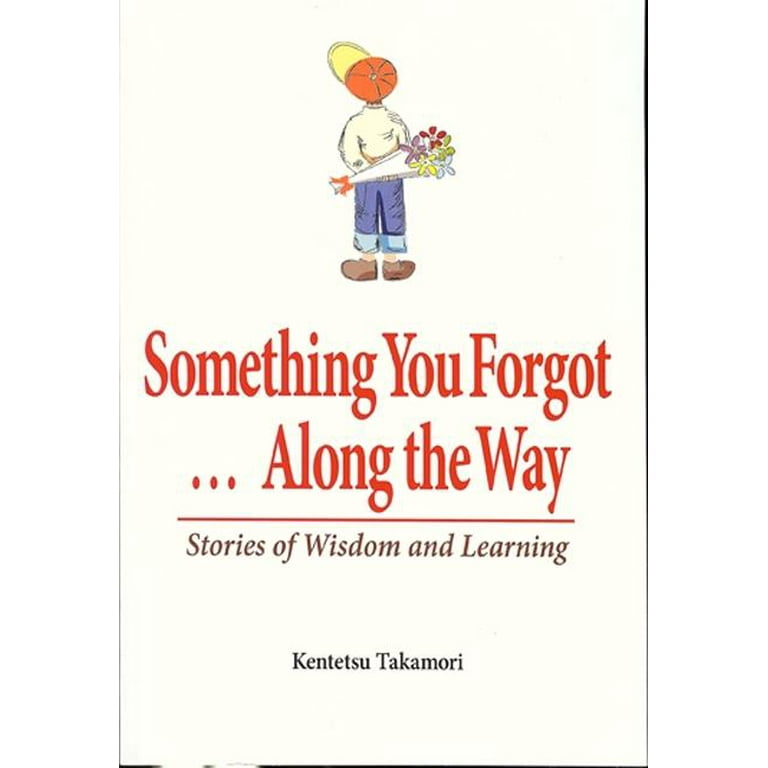 Something You ForgotAlong the Way : Stories of Wisdom and Learning  (Paperback)