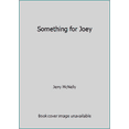 thumbnail image 1 of Pre-Owned Something for Joey (Unknown) 0553133527 9780553133523, 1 of 1