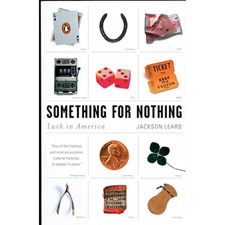 Pre-Owned Something for Nothing: Luck in America (Paperback) 0142003875 9780142003879
