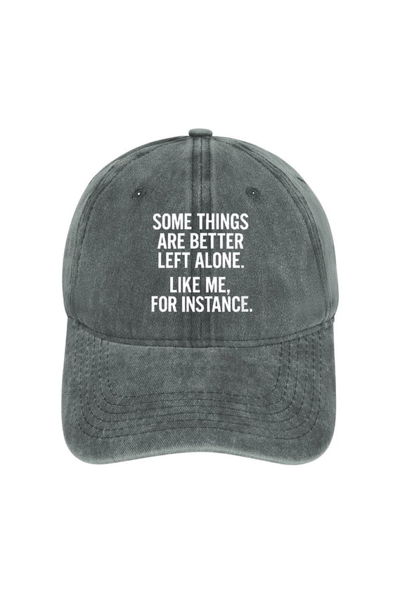 Something’s Are Better Left Alone Gray Baseball Cap for Men Women, Adjustable Snapback Hats Cotton Hat