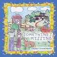 thumbnail image 1 of Something's Missing (Paperback) by Andrea Dannenberg, 1 of 1