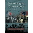 thumbnail image 1 of Something to Crowe about: An Ill-Timed Truth Is as Bad as a Lie (Hardcover), 1 of 1