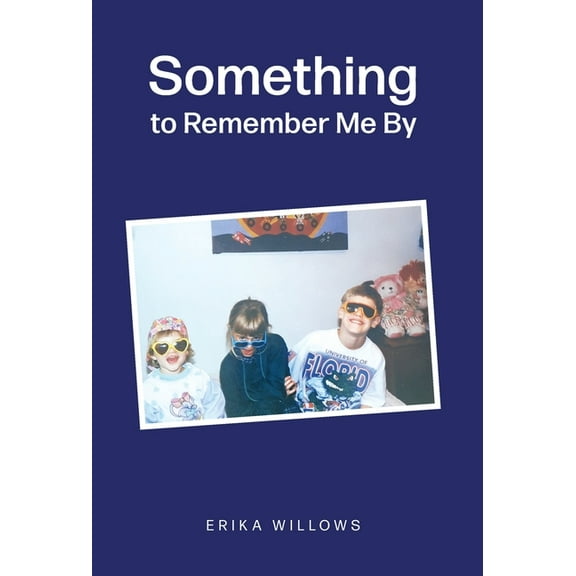 Something to Remember Me By, (Hardcover)