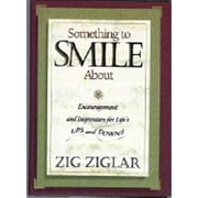 Something to Smile about Encouragement and Inspiration for Lifes Ups and Downs