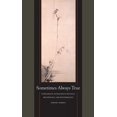 thumbnail image 1 of Sometimes Always True: Undogmatic Pluralism in Politics, Metaphysics, and Epistemology, (Hardcover), 1 of 1