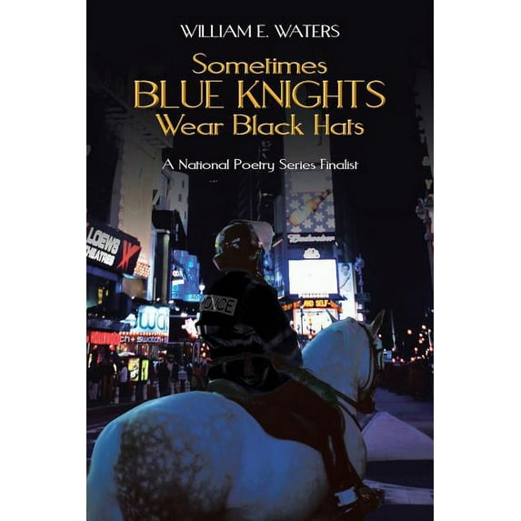 Sometimes Blue Knights Wear Black Hats