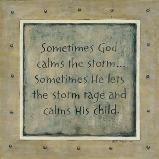 Sometimes God Calms the Storm Canvas Art - Karen Tribbet (24 x 24)
