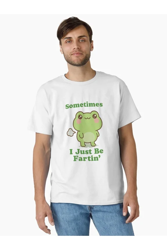 Sometimes I Be Fartin Funny Cute Frog Meme Humor Graphic T-Shirt