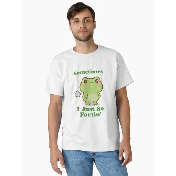 Sometimes I Be Fartin Funny Cute Frog Meme Humor Graphic T-Shirt