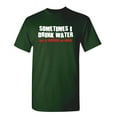 thumbnail image 1 of Sometimes I Drink Water Just To Surprise My Liver Humorous Sarcasm Laugh Graphic Tees Novelty Gift Apparel For Christmas Party Sarcastic Funny Mens T Shirt, 1 of 5
