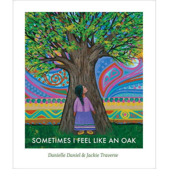 Sometimes I Feel Like Sometimes I Feel Like an Oak, Book 3, (Hardcover)