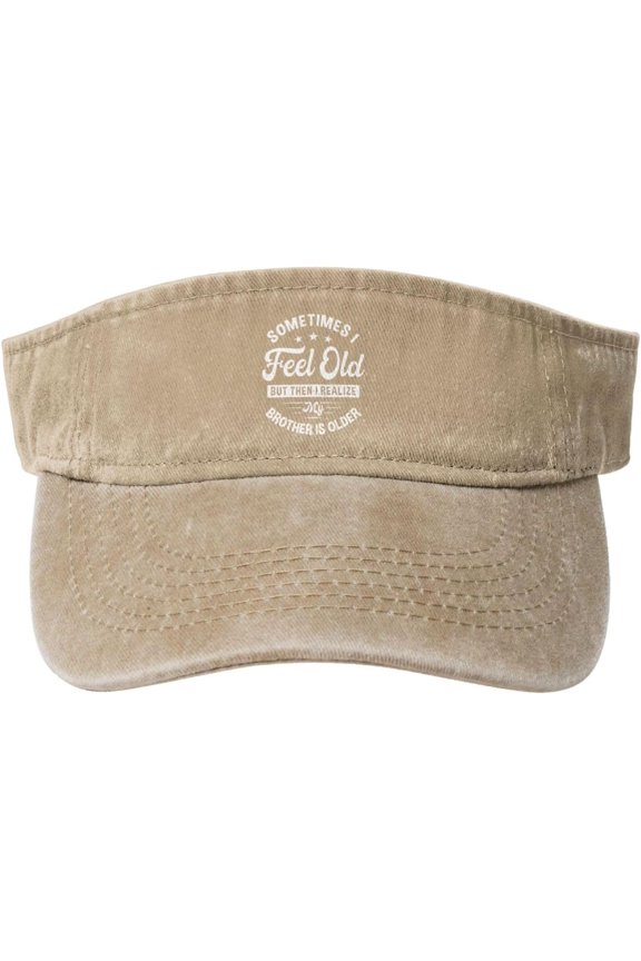 Sometimes I Feel Old But Thens I Realize My Brother is Older Hat Cotton Funny Empty Top Baseball Sun Cap Visor Hats