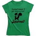 thumbnail image 1 of Sometimes I Get Distracted Squirrel - Funny Animal Women's Gift T-Shirt, 1 of 4