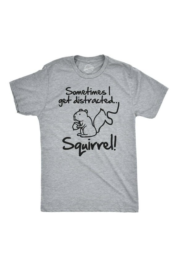 Sometimes I Get Distracted Squirrel T Shirt Funny Animal Shirt Graphic Tees
