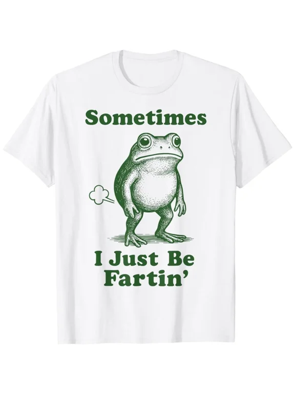 Sometimes I Just Be Fartin' Frog T-Shirt,Funny Gifts, Unisex Casual Top