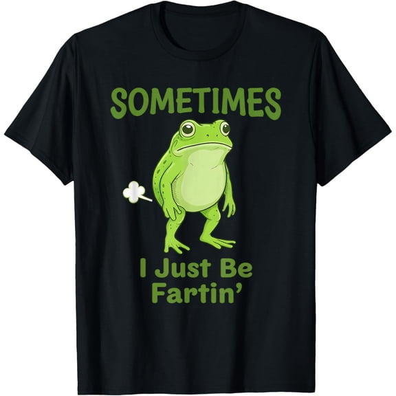 Sometimes I Just Be Fartin' Frog T-Shirt Shirts