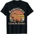 thumbnail image 1 of Sometimes I Just Be Farting Funny Farting Capybara T-Shirt TShirt, 1 of 4