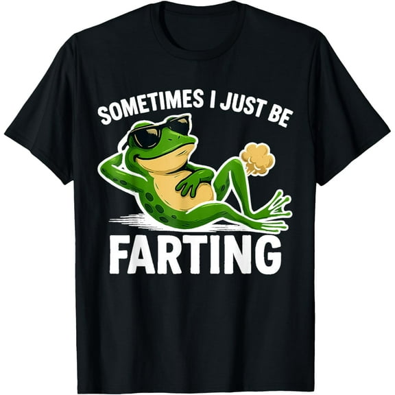 Sometimes I Just Be Farting Funny Frog Graphic T-Shirt TShirt