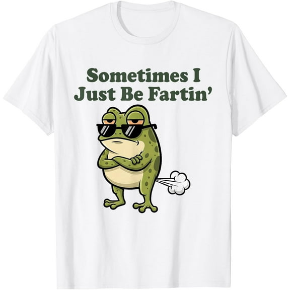 Sometimes I Just Be Farting Funny Frog Meme Animal T-Shirt Shirts