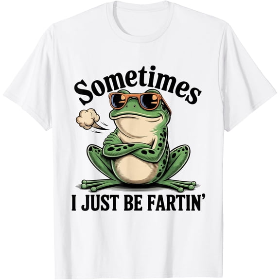 Sometimes I Just Be Farting Funny Lactose Intolerant Frog T-Shirt Tops Tee