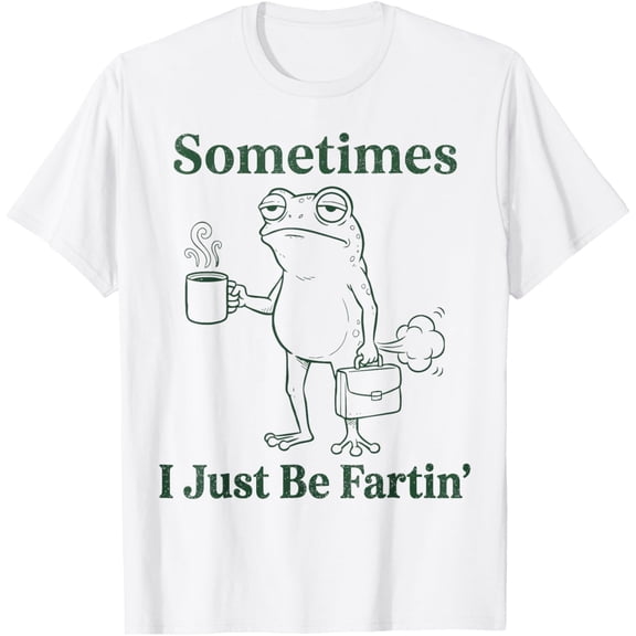 Sometimes I Just Be Farting Funny Vintage Frog Men Women T-Shirt TShirt