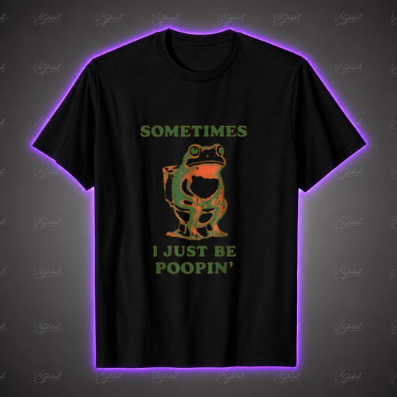 Sometimes I Just Be Poopin Frog Design Funny Humorous Animal Meme Unisex T-Shirt,S- 5XL